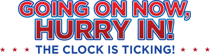 Going on now, hurry in! The clock is ticking!